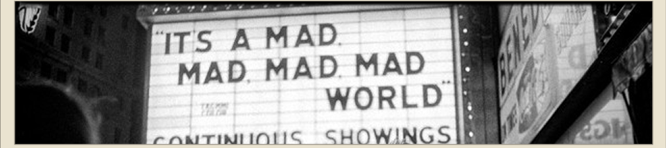 Mad Mad Mad Mad World marquee